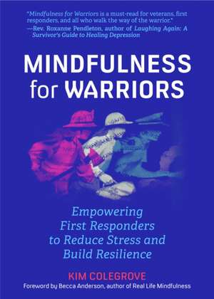 Mindfulness For Warriors de Kim Colegrove