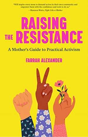 Raising the Resistance de Farrah Alexander