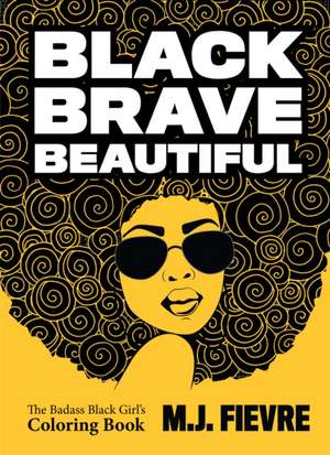 Black Brave Beautiful de M.J. Fievre