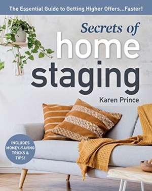 Secrets of Home Staging de Karen Prince