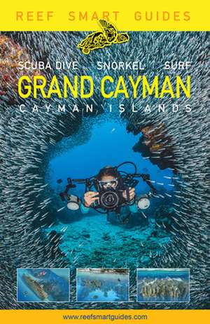 Reef Smart Guides Grand Cayman: (best Diving Spots) de Otto Wagner