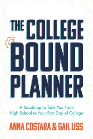 College Bound Planner de Gail Liss