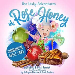 The Tasty Adventures of Rose Honey: Cinnamon Apple Cake de Bobby Parrish