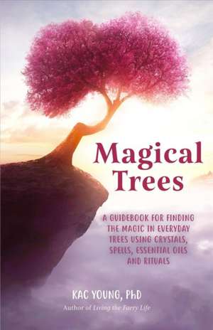 Magical Trees de Kac Young