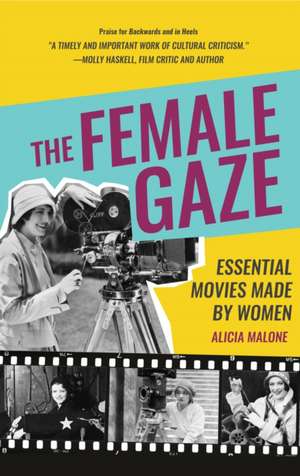 The Female Gaze de Alicia Malone