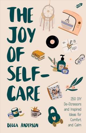 The Joy of Self-Care de Becca Anderson