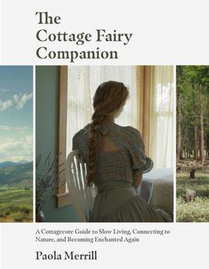 The Cottage Fairy Companion de Paola Merrill