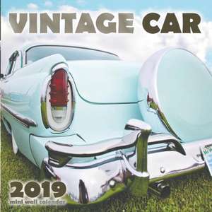 Vintage Car 2019 Mini Wall Calendar (UK Edition) de Wall Publishing