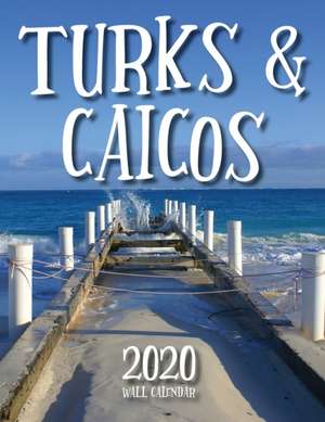 Turks & Caicos 2020 Wall Calendar de Just Be