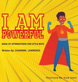 I AM POWERFUL de Chadwin P Lawrence