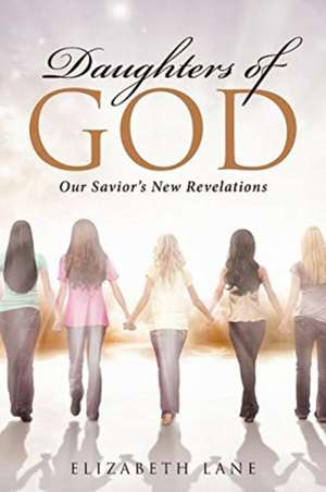 Daughters of God de Elizabeth Lane