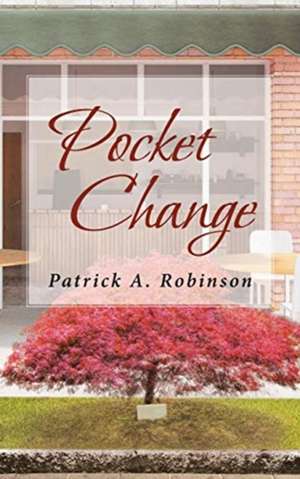 Pocket Change de Patrick A. Robinson