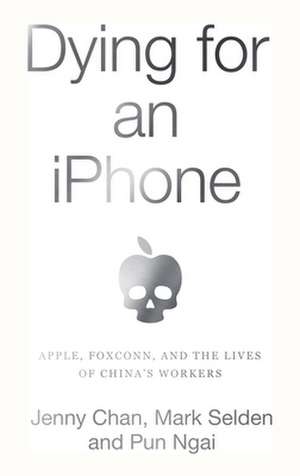 Dying for an iPhone de Jenny Chan