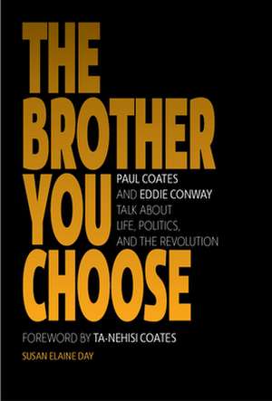 The Brother You Choose: Panthers, Politics, and Revoltuion de Susie Day