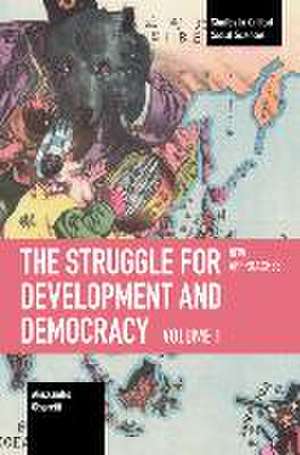 The Struggle for Development and Democracy de Alessandro Olsaretti