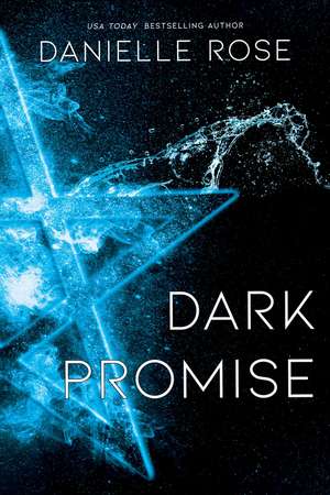 Dark Promise: Darkhaven Saga Book 3 de Danielle Rose