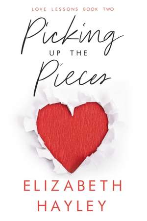 Picking Up the Pieces de Elizabeth Hayley