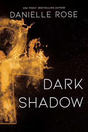 Dark Shadow de Danielle Rose