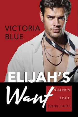 Elijah's Want de Victoria Blue