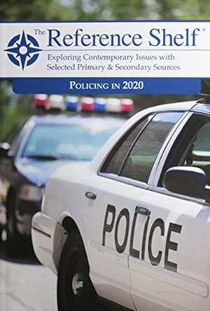 Reference Shelf: Policing in 2020 de HW Wilson