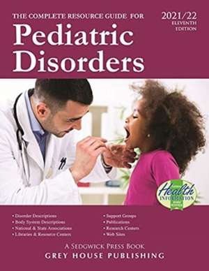 Complete Resource Guide for Pediatric Disorders, 2021/22 de Laura Mars