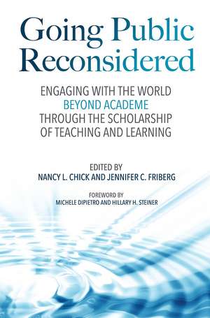 Going Public Reconsidered: Engaging With the World Beyond Academe Through the Scholarship of Teaching and Learning de Nancy L. Chick