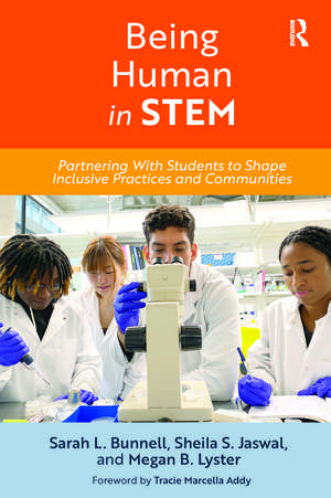 Being Human in STEM: Partnering with Students to Shape Inclusive Practices and Communities de Sarah L. Bunnell