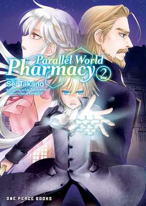 Parallel World Pharmacy Volume 2 de Takayama, Liz