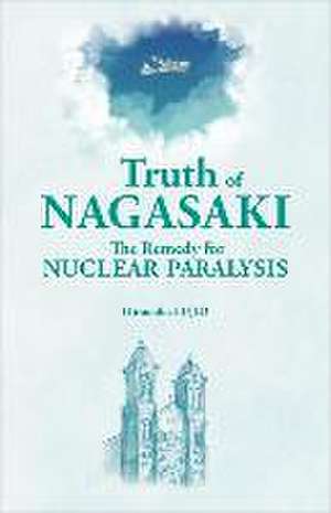 Truth of Nagasaki de Hironobu Fujio