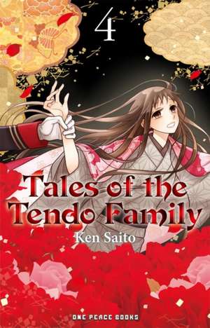 Tales of the Tendo Family Volume 4 de Ken Saito