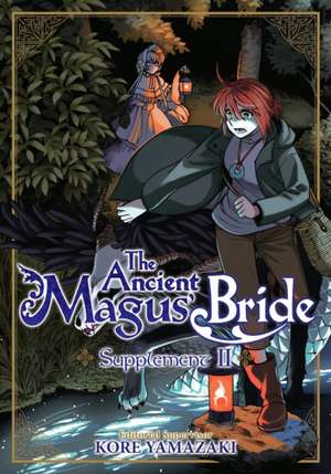 The Ancient Magus' Bride Supplement II de Kore Yamazaki