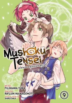 Mushoku Tensei: Jobless Reincarnation (Manga) Vol. 9 de Rifujin Na Magonote