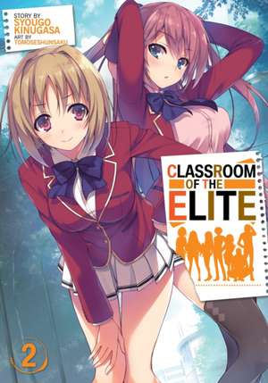 Classroom of the Elite (Light Novel) Vol. 2 de Syougo Kinugasa