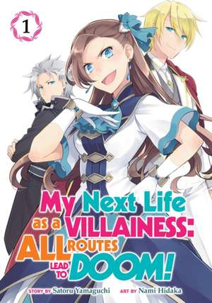 My Next Life as a Villainess: All Routes Lead to Doom! (Manga) Vol. 1 de Satoru Yamaguchi