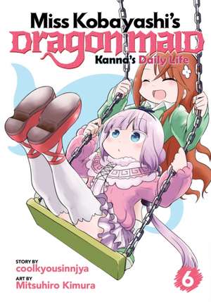 Miss Kobayashi's Dragon Maid: Kanna's Daily Life Vol. 6 de Coolkyousinnjya