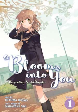 Bloom Into You (Light Novel): Regarding Saeki Sayaka Vol. 1 de Nakatani Nio