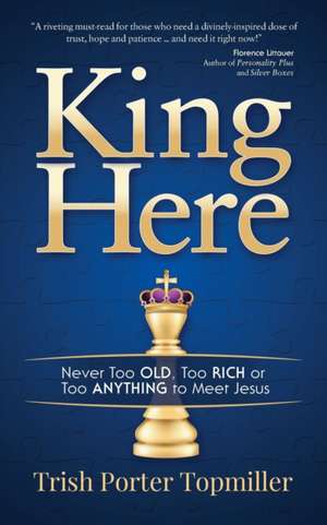 King Here de Trish Porter Topmiller