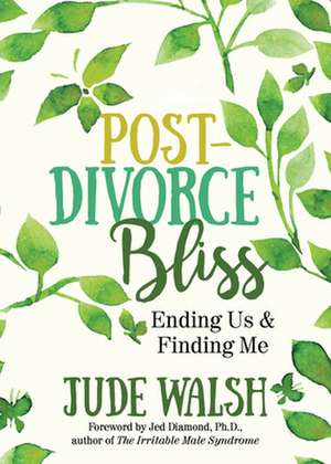 Post-Divorce Bliss de Jude Walsh