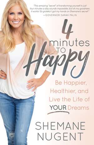 4 Minutes to Happy de Shemane Nugent