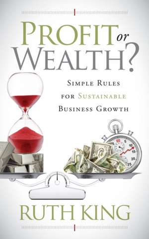 Profit or Wealth? de Ruth King