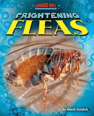 Frightening Fleas de Meish Goldish