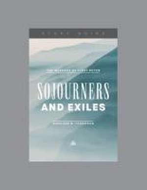 Sojourners and Exiles de Ligonier Ministries