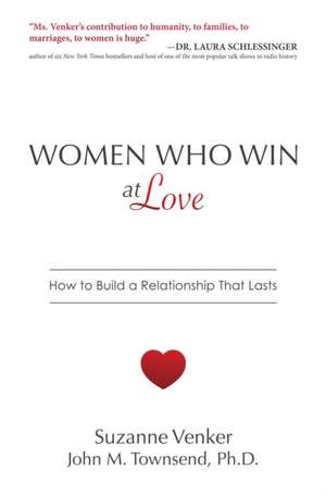 Women Who Win at Love de Suzanne Venker