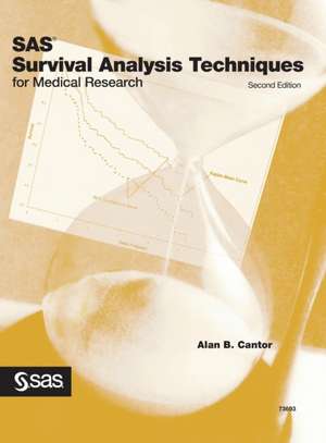 SAS Survival Analysis Techniques for Medical Research, Second Edition (Hardcover edition) de Alan B. Cantor