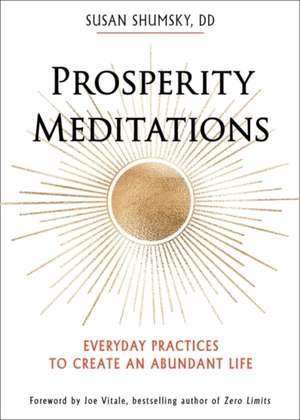 Prosperity Meditations de Susan Shumsky