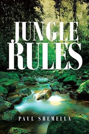 Jungle Rules de Paul Shemella