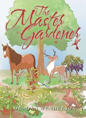 The Master Gardener de Dan Henderson