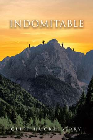 Indomitable de Cliff Huckleberry