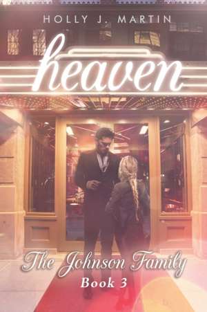 Heaven de Holly J. Martin