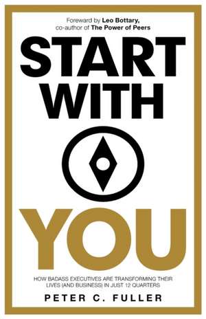 Start With You de Peter C. Fuller